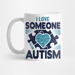 I love someone with autism Mug